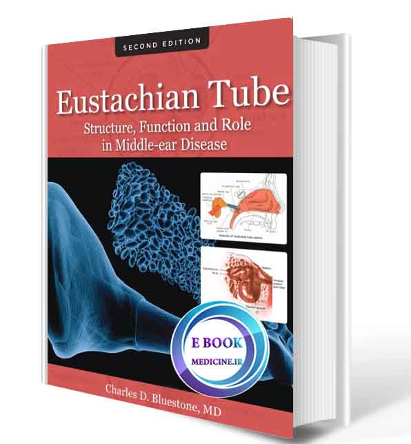 دانلود کتاب Eustachian Tube Structure Function and Role in Middle-Ear Disease(ORIGINAL PDF)